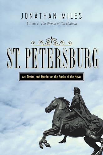 Stock image for St. Petersburg : Madness, Murder, and Art on the Banks of the Neva for sale by Better World Books: West