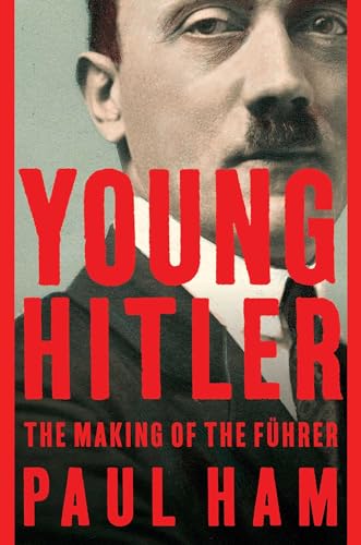 9781681777474: Young Hitler: The Making of the Fhrer