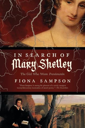 Beispielbild fr In Search of Mary Shelley : The Girl Who Wrote Frankenstein zum Verkauf von Better World Books