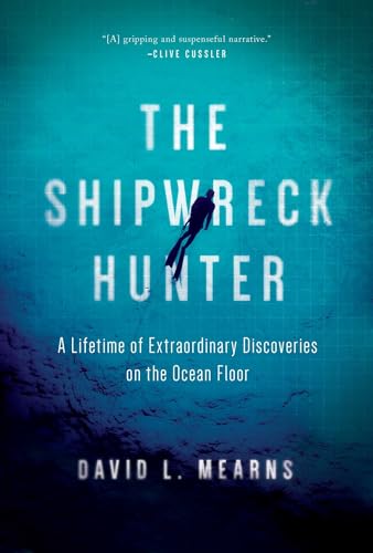 Beispielbild fr The Shipwreck Hunter : A Lifetime of Extraordinary Discoveries on the Ocean Floor zum Verkauf von Better World Books