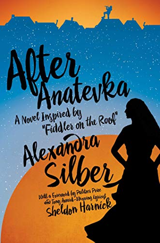 Beispielbild fr After Anatevka - A Novel Inspired by "Fiddler on the Roof": A Novel Inspired by "Fiddler on the Roof" zum Verkauf von WorldofBooks