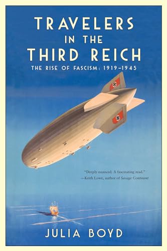 Beispielbild fr Travelers in the Third Reich : The Rise of Fascism: 1919-1945 zum Verkauf von Better World Books