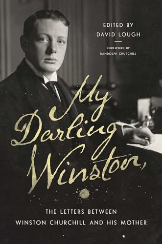 Beispielbild fr My Darling Winston: The Letters Between Winston Churchill and His Mother zum Verkauf von Bellwetherbooks