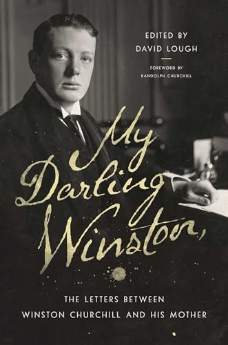9781681778822: My Darling Winston: The Letters Between Winston Churchill and His Mother