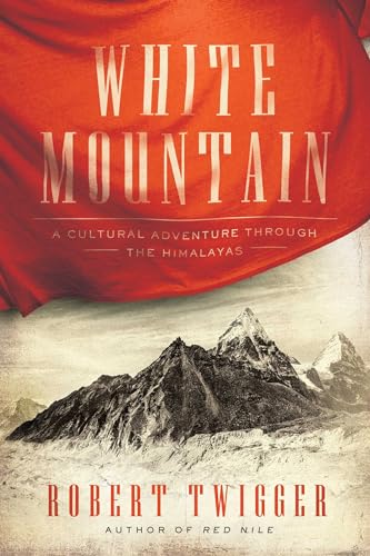 Stock image for White Mountain: A Cultural Adventure Through the Himalayas for sale by SecondSale