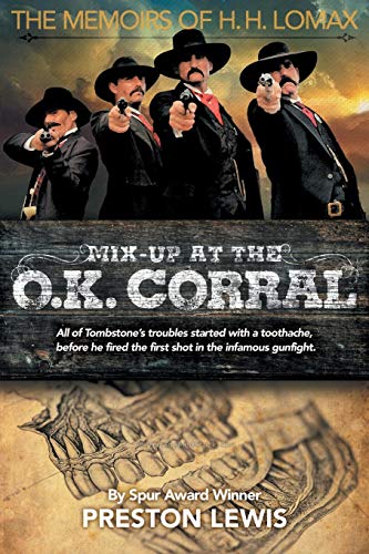 Beispielbild fr Mix-Up at the O.K. Corral: The Memoirs of H.H. Lomax zum Verkauf von GF Books, Inc.