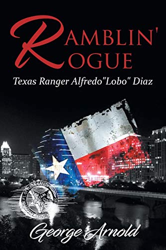 Stock image for Ramblin' Rogue: Alfredo Lobo Diaz for sale by ThriftBooks-Atlanta