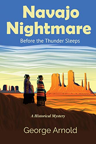 Beispielbild fr Navajo Nightmare: Before the Thunder Sleeps zum Verkauf von Buchpark