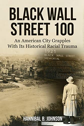Stock image for Black Wall Street 100: An American City Grapples With Its Historical Racial Trauma for sale by HPB-Red