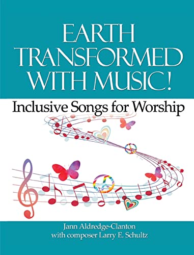 Stock image for Earth Transformed with Music!: Inclusive Songs for Worship for sale by GreatBookPrices
