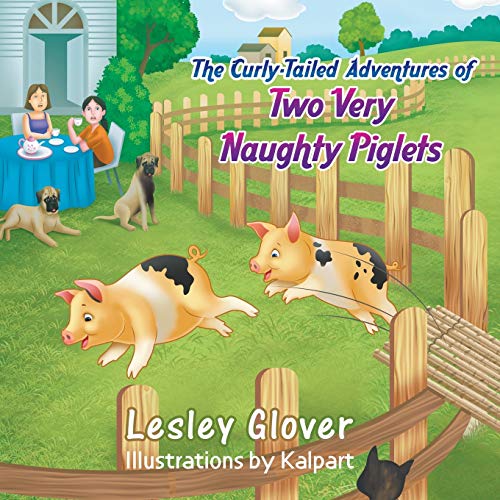 Stock image for The Curly-Tailed Adventures of Two Very Naughty Piglets for sale by WorldofBooks