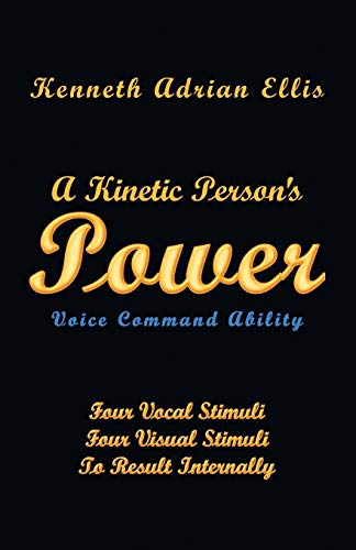 Beispielbild fr A Kinetic Person's Power Voice Command Ability zum Verkauf von PBShop.store US