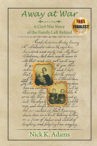 Imagen de archivo de Away at War: A Civil War Story of the Family Left Behind a la venta por ThriftBooks-Dallas