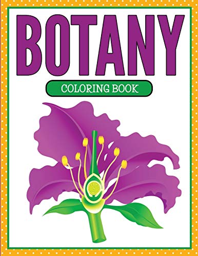 Beispielbild fr Botany Coloring Book (Plants and Flowers Edition) zum Verkauf von Chiron Media