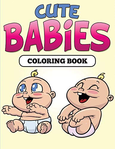Beispielbild fr Cute Babies Coloring Book zum Verkauf von Chiron Media