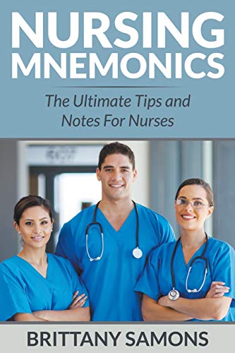 Stock image for Nursing Mnemonics: The Ultimate Tips and Notes For Nurses for sale by Save With Sam