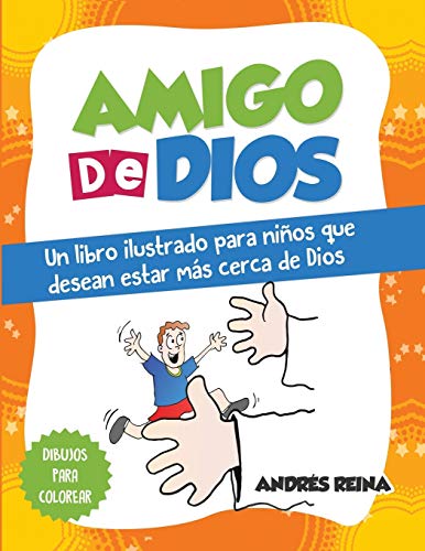 Stock image for Amigo de Dios: Un libro ilustrado para nios que desean estar ms cerca de Dios (Spanish Edition) for sale by GF Books, Inc.
