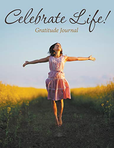 Beispielbild fr Celebrate Life! Gratitude Journal zum Verkauf von Chiron Media
