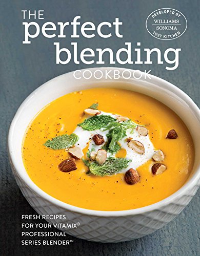 Beispielbild fr The Perfect Blending Cookbook zum Verkauf von Your Online Bookstore