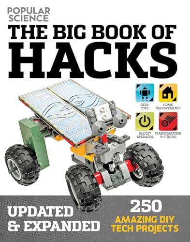 Imagen de archivo de The Big Book of Hacks (Popular Science) - Revised Edition : 264 Amazing DIY Tech Projects a la venta por Better World Books: West