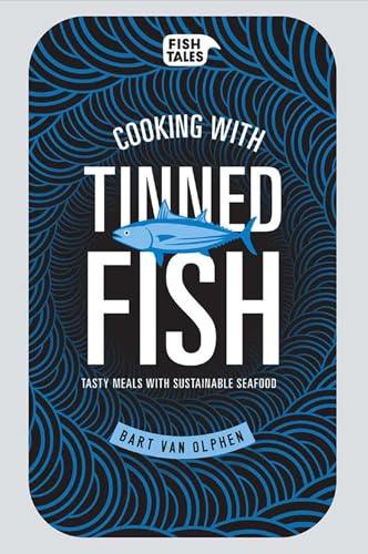 Beispielbild fr Cooking with Tinned Fish: Tasty Meals with Sustainable Seafood zum Verkauf von WorldofBooks