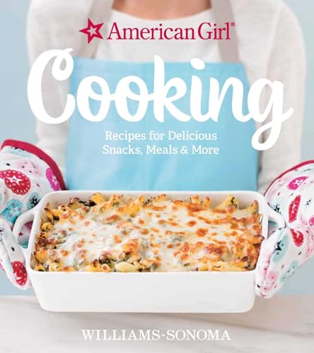 Beispielbild fr American Girl Cooking: Recipes for Delicious Snacks, Meals & More zum Verkauf von ZBK Books