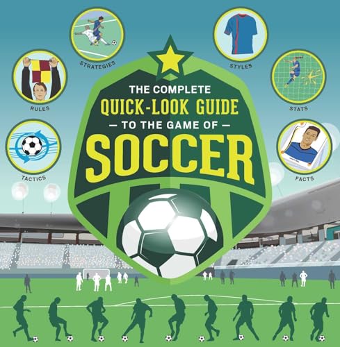 Beispielbild fr The Complete Quick-Look Guide to the Game of SOCCER zum Verkauf von Better World Books