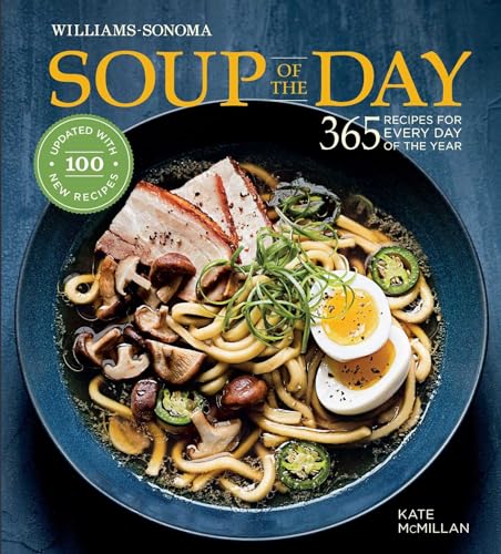 Stock image for Soup of the Day (Rev Edition): 365 Recipes for Every Day of the Year for sale by SecondSale