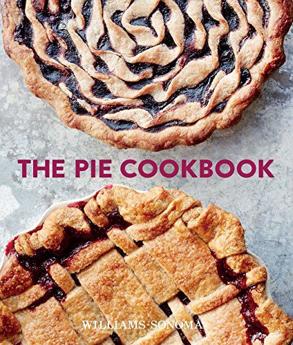 Stock image for The Pie Cookbook: Delicious Fruit, Special, & Savory Treats for sale by HPB-Emerald