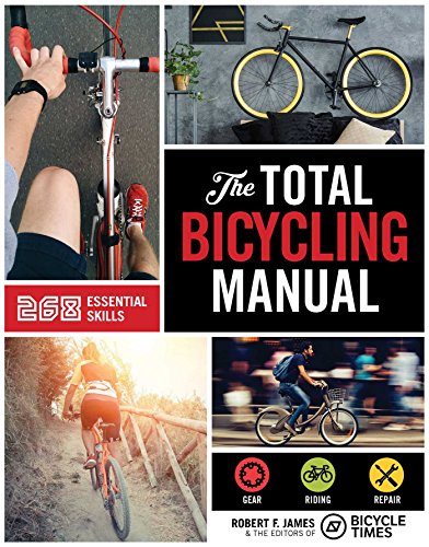 Beispielbild fr The Total Bicycling Manual: 268 Tips for Two-Wheeled Fun zum Verkauf von Your Online Bookstore