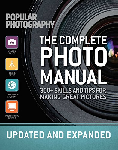 Stock image for Complete Photo Manual: Skills + Tips for Making Great Pictures for sale by Cocksparrow Books