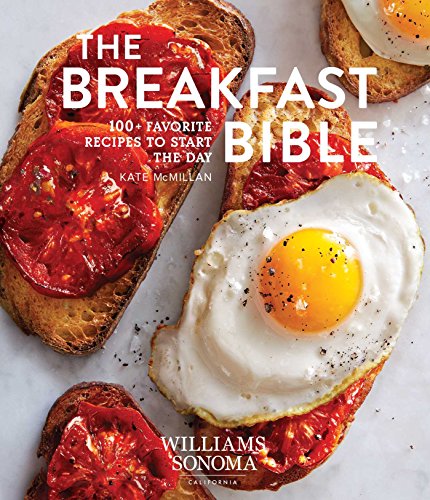 Imagen de archivo de The Breakfast Bible: 100+ Favorite Recipes to Start the Day (Williams Sonoma) a la venta por BooksRun