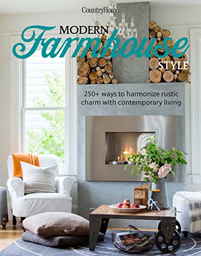 Beispielbild fr Modern Farmhouse Style: 300+ Ideas for Fresh & Sophisticated Homespun Looks: 300+ Ideas for Fresh and Sophisticated Homespun Looks zum Verkauf von WorldofBooks