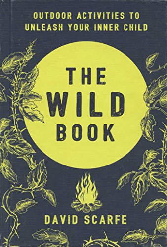 9781681884400: The Wild Book: Outdoor Activities to Unleash Your Inner Child