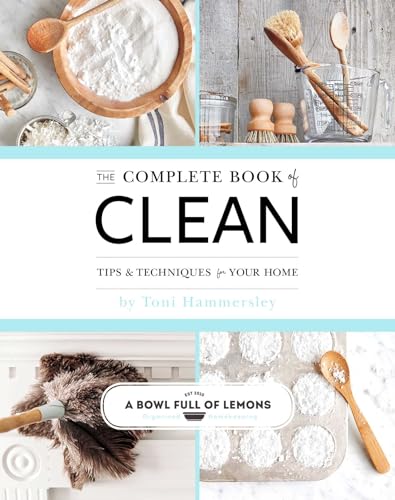 Imagen de archivo de The Complete Book of Clean: Tips & Techniques for Your Home a la venta por ThriftBooks-Dallas