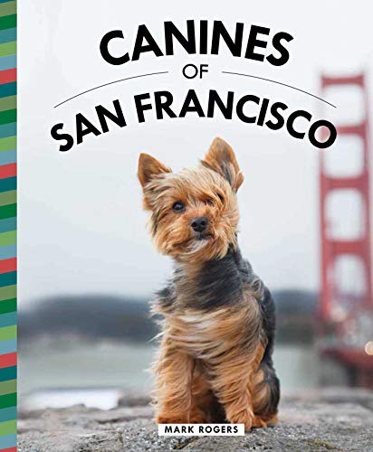 Beispielbild fr Canines of San Francisco zum Verkauf von WorldofBooks