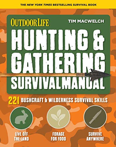 Imagen de archivo de Hunting & Gathering Survival Manual: 221 Primitive & Wilderness Survival Skills (Outdoor Life) a la venta por BooksRun