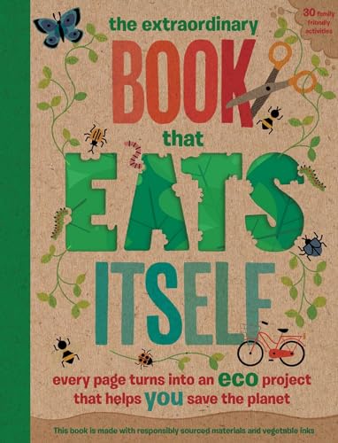 9781681885476: The Extraordinary Book That Eats Itself: Every Page Turns Into An Eco Project That Helps You Save The Planet