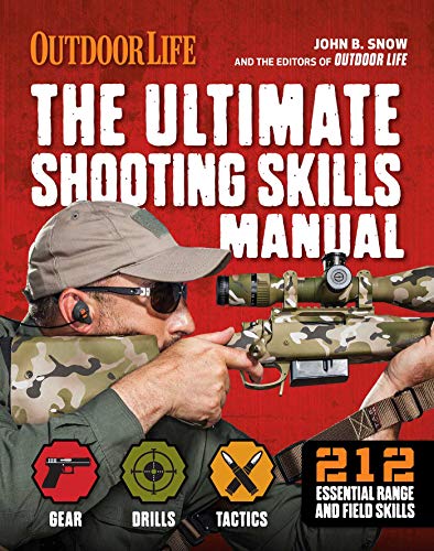 Imagen de archivo de The Ultimate Shooting Skills Manual: | 2020 Paperback | Outdoor Life | Ammo | Rifles | Pistols | AR | Shotguns | Firearms (Survival Series) a la venta por HPB-Diamond