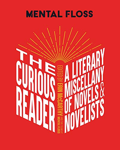 Stock image for Mental Floss: the Curious Reader : Facts about Famous Authors and Novels Book Lovers and Literary Interest a Literary Miscellany of Novels and Novelists for sale by Better World Books