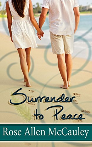 Stock image for Surrender to Peace: Surrender in Paradise Collection Book 2 for sale by Lucky's Textbooks
