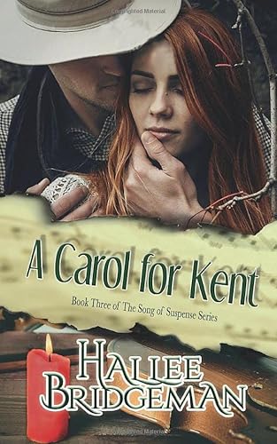 Imagen de archivo de A Carol for Kent: Song of Suspense Series book 3 a la venta por Jenson Books Inc