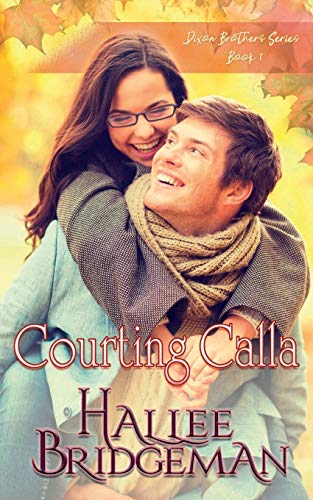 Stock image for Courting Calla: The Dixon Brothers Series book 1 for sale by Books Unplugged