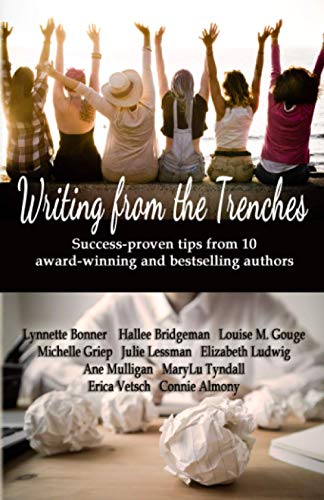 Stock image for Writing from the Trenches: Tips & Techniques from Ten Award-Winning Authors for sale by Books Unplugged