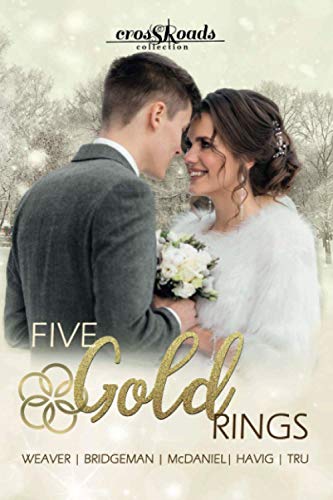 Beispielbild fr Five Gold Rings: Crossroads Collection 7: Five Precious Christmas Romances: a Crossroads Collection zum Verkauf von Revaluation Books