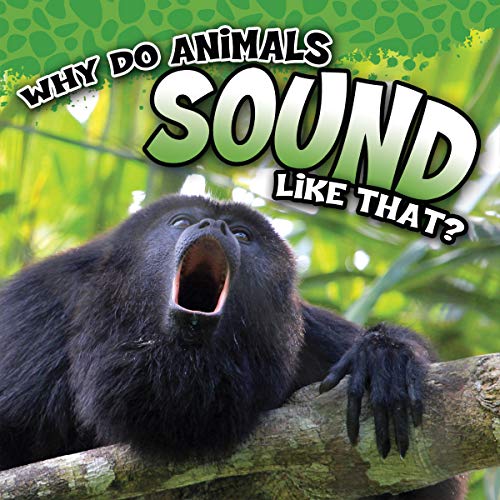 Beispielbild fr Why Do Animals Sound Like That? zum Verkauf von Better World Books