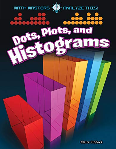 Beispielbild fr Dots, Plots, and Histograms zum Verkauf von Better World Books
