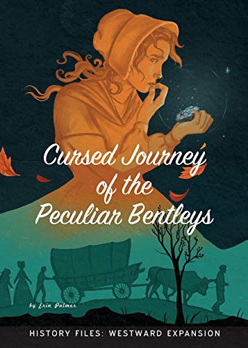 9781681917818: Cursed Journey of the Peculiar Bentleys (History Files: Westward Expansion)