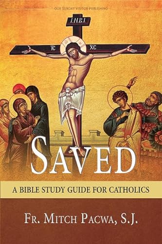 9781681920276: Saved: A Bible Study Guide for Catholics