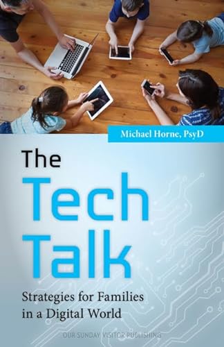 Stock image for The Tech Talk: Strategies for Families in a Digital World for sale by HPB-Diamond